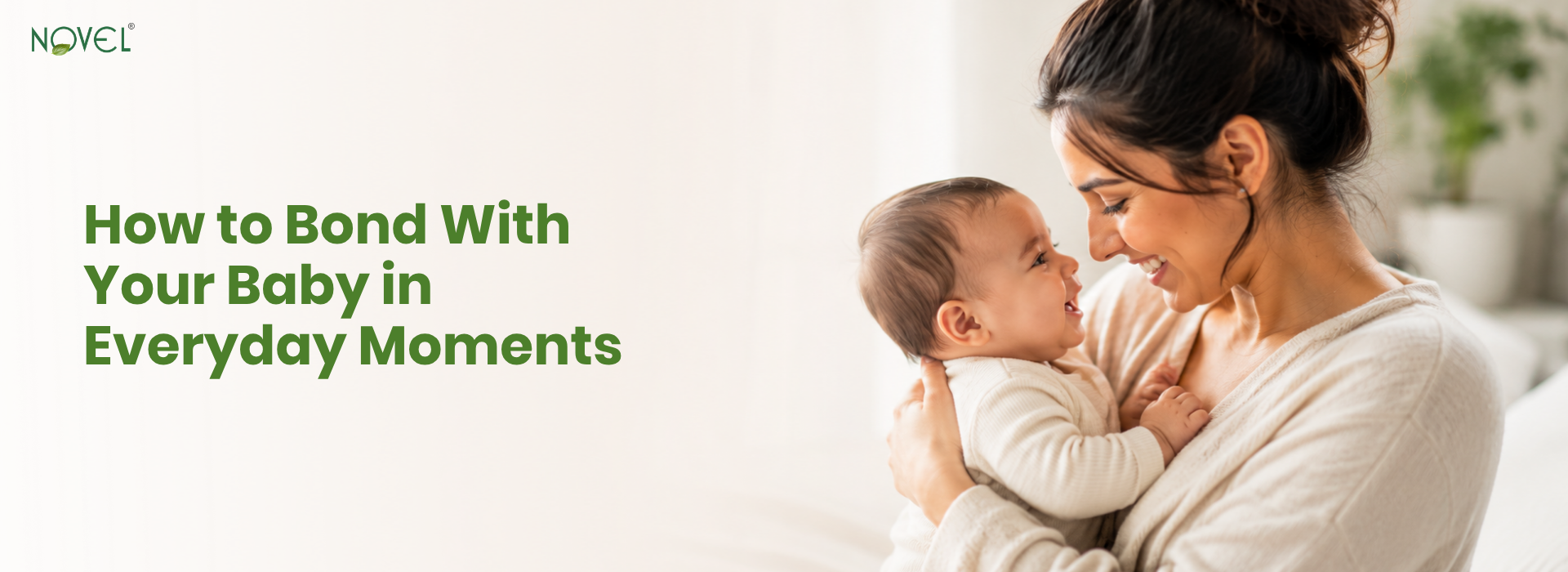 Parent and baby smiling together, bonding during everyday moments at home