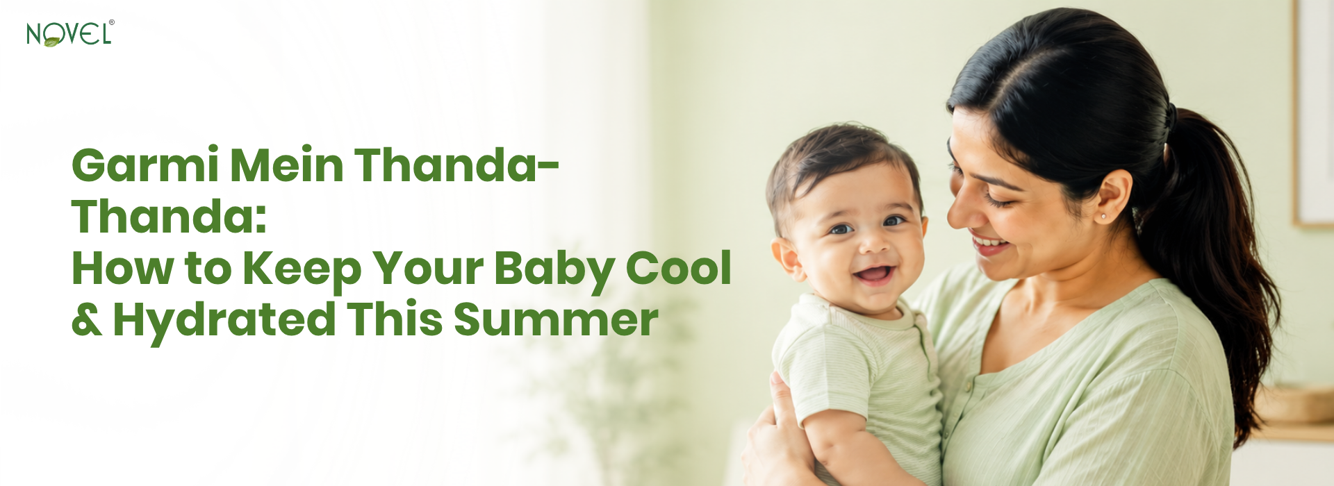 Garmi Mein Thanda-Thanda: How to Keep Your Baby Cool & Hydrated This Summer